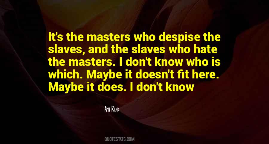 Quotes About Those Who Despise Others #15553