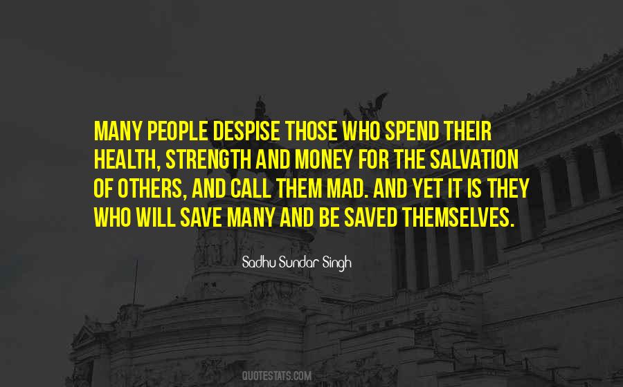 Quotes About Those Who Despise Others #692039