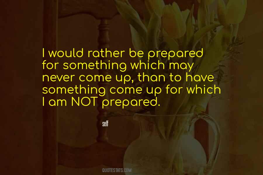 I Am Prepared Quotes #761347