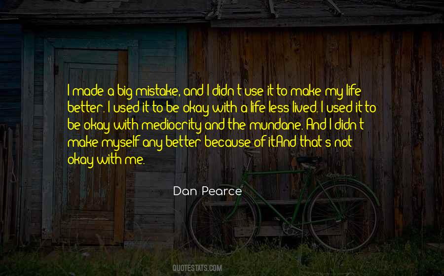 Quotes About Made Mistake #69541