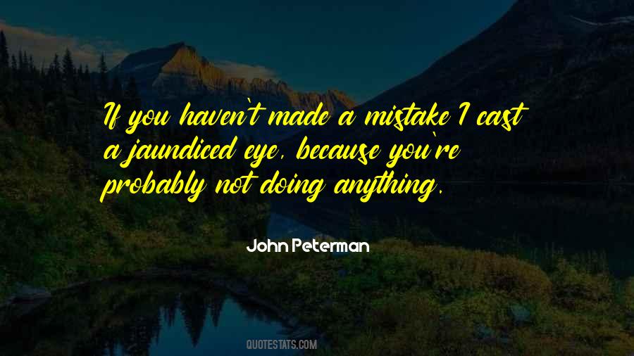 Quotes About Made Mistake #76919
