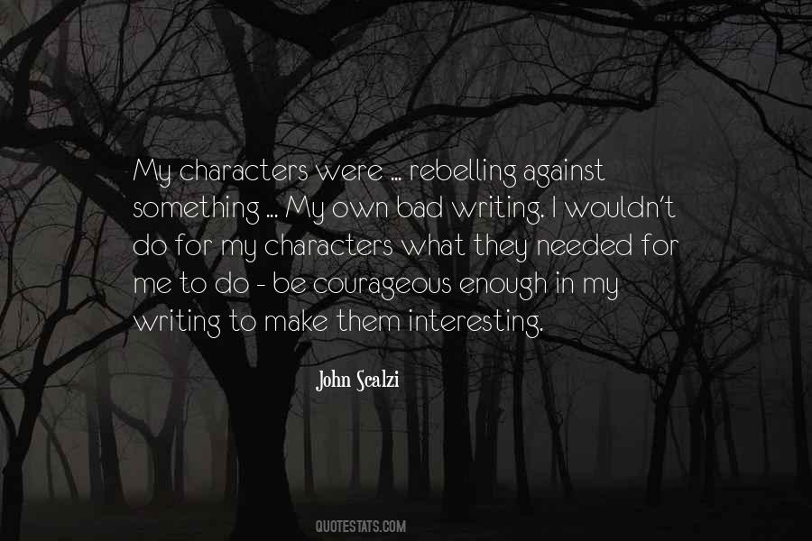 Quotes About Writing Characters #14777