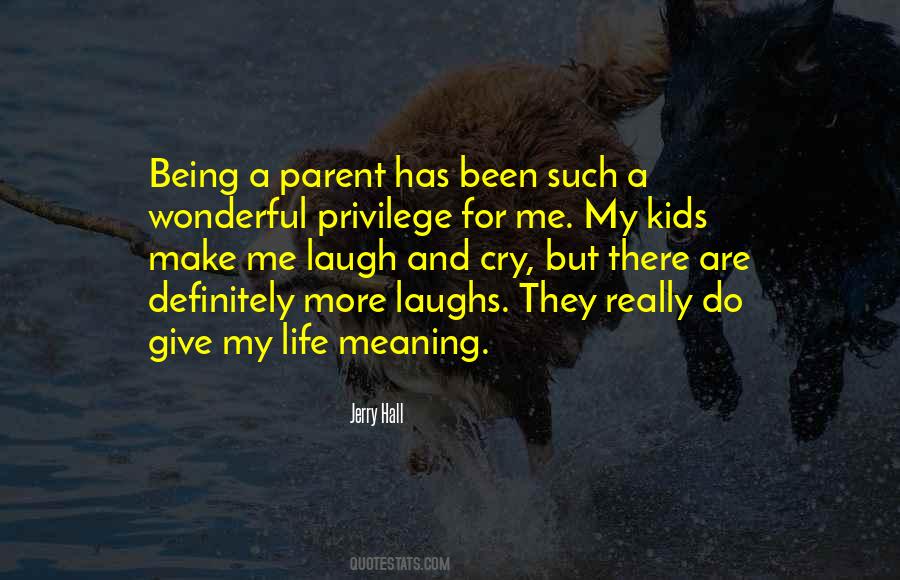 My Kids Are My Life Quotes #711102