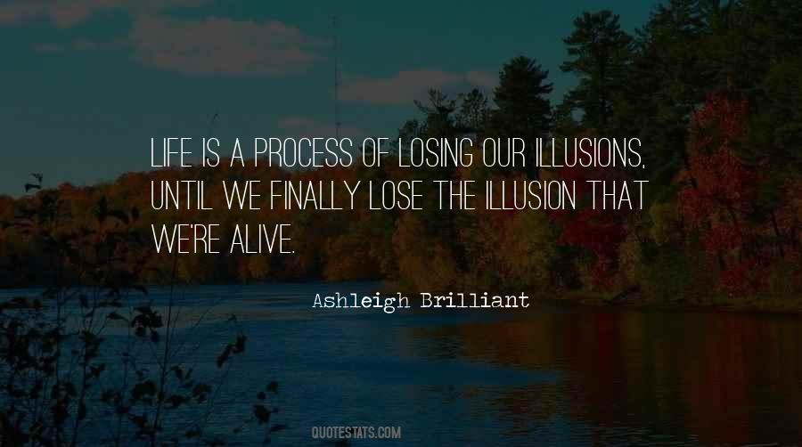 Illusion Life Quotes #509255
