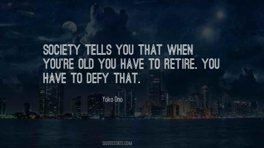 To Retire Quotes #1024452