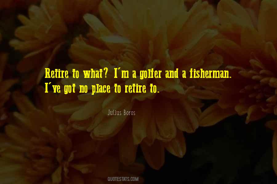 To Retire Quotes #1038267