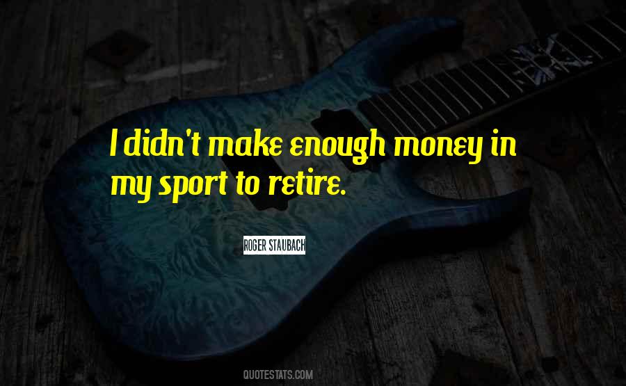 To Retire Quotes #1081993