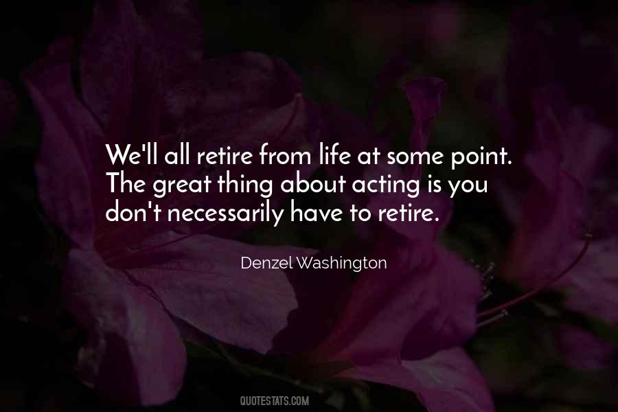 To Retire Quotes #1411034