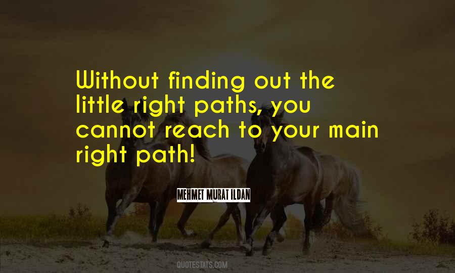 Quotes About Finding The Right Path #994686