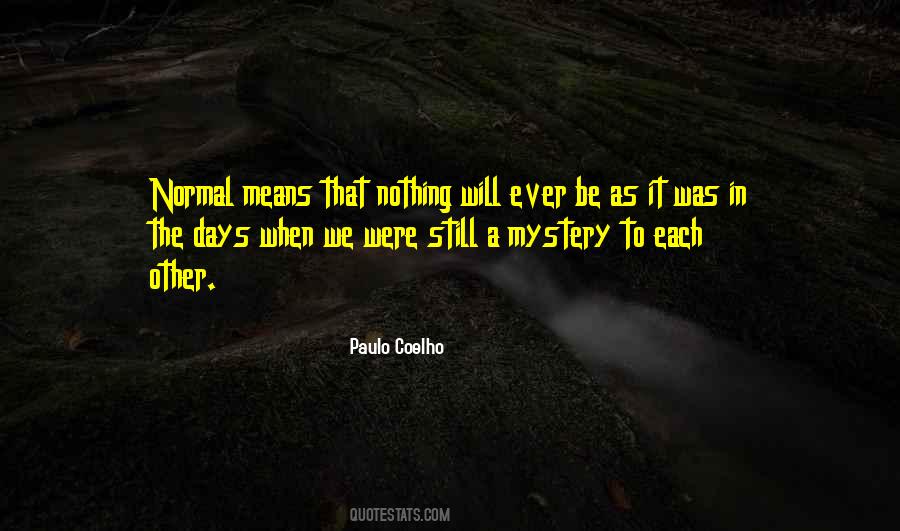 Quotes About Normal Days #1487423