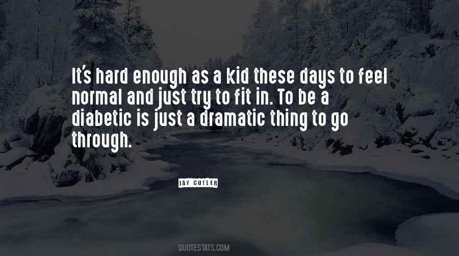 Quotes About Normal Days #1649284