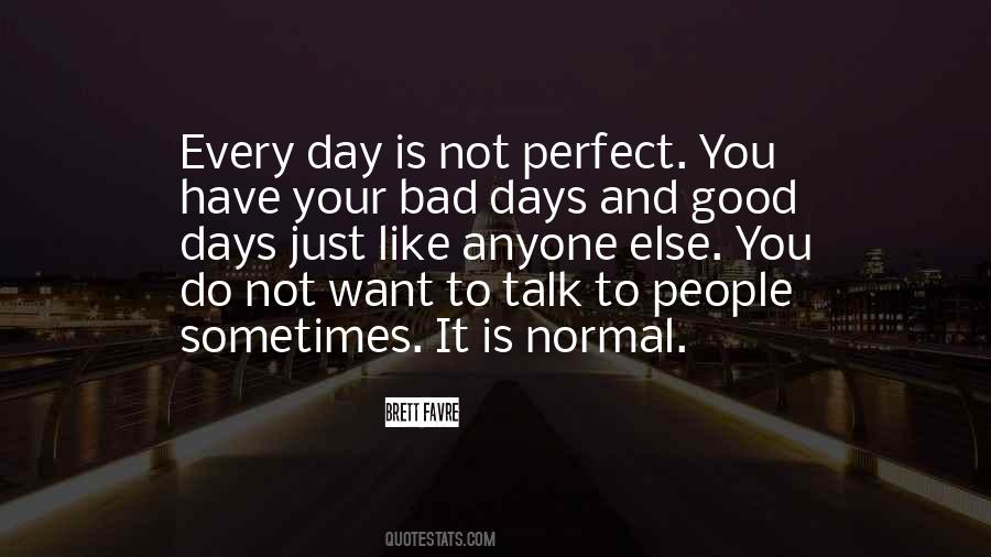 Quotes About Normal Days #198980
