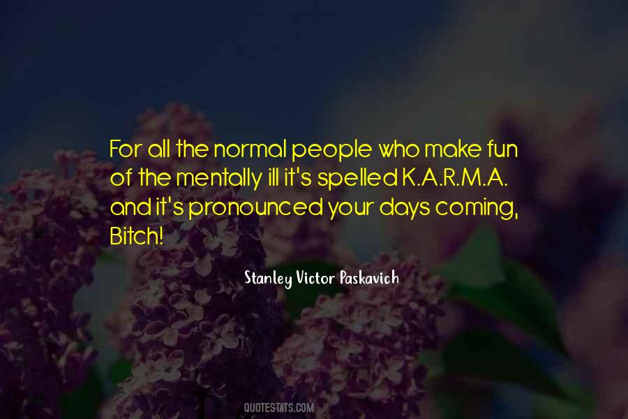 Quotes About Normal Days #436745