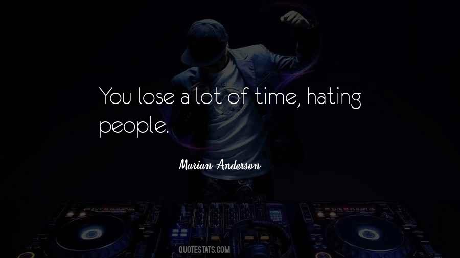 Quotes About Hating #1326762