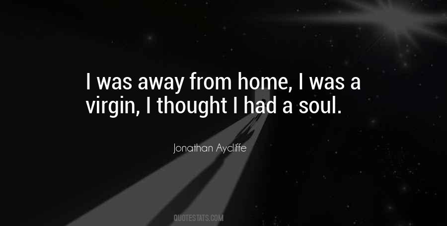 Quotes About Away From Home #1050614