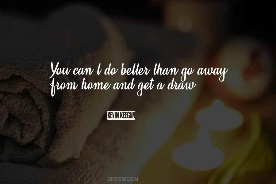 Quotes About Away From Home #309192