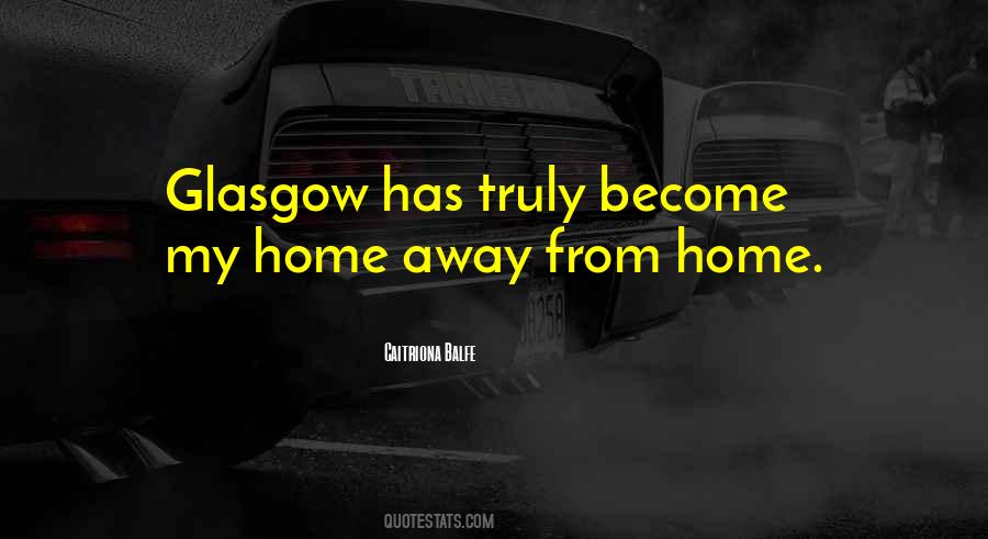 Quotes About Away From Home #571913