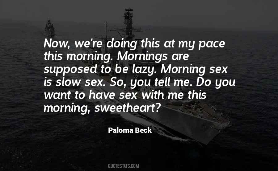 Morning Sex Quotes #1612855