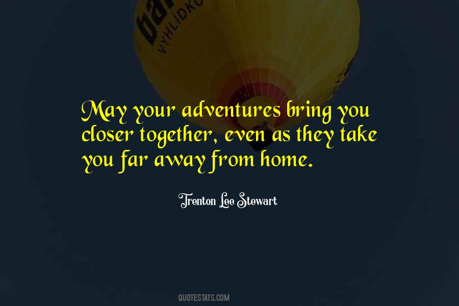 Quotes About Adventures Together #400855
