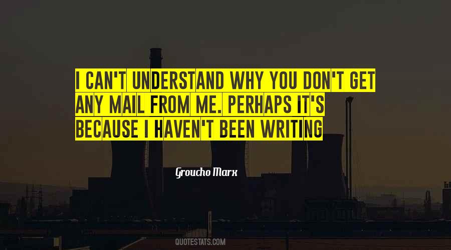 Quotes About I Don't Understand You #125481