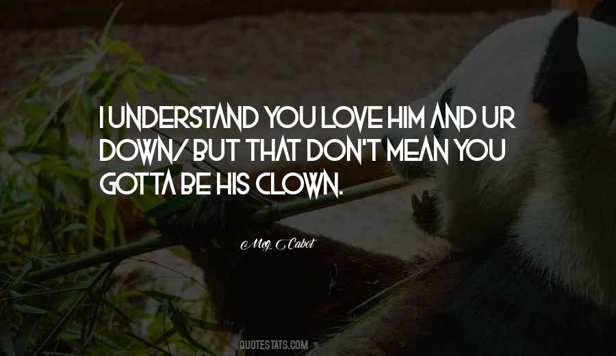 Quotes About I Don't Understand You #193502