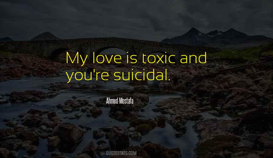 Quotes About Toxic Love #1388108