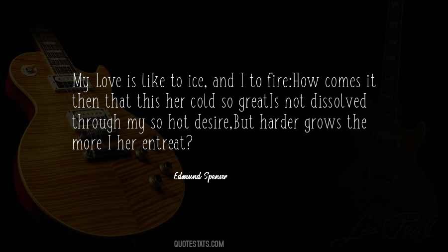 Love Is Like Fire Quotes #107893