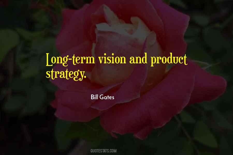 Quotes About Long Term Vision #884300