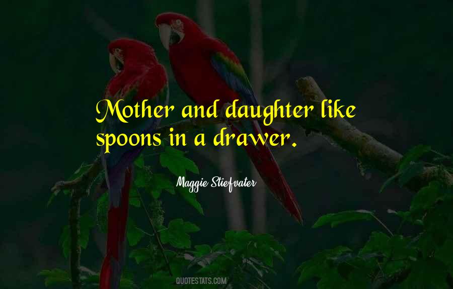 Quotes About Daughter And Mother #208087