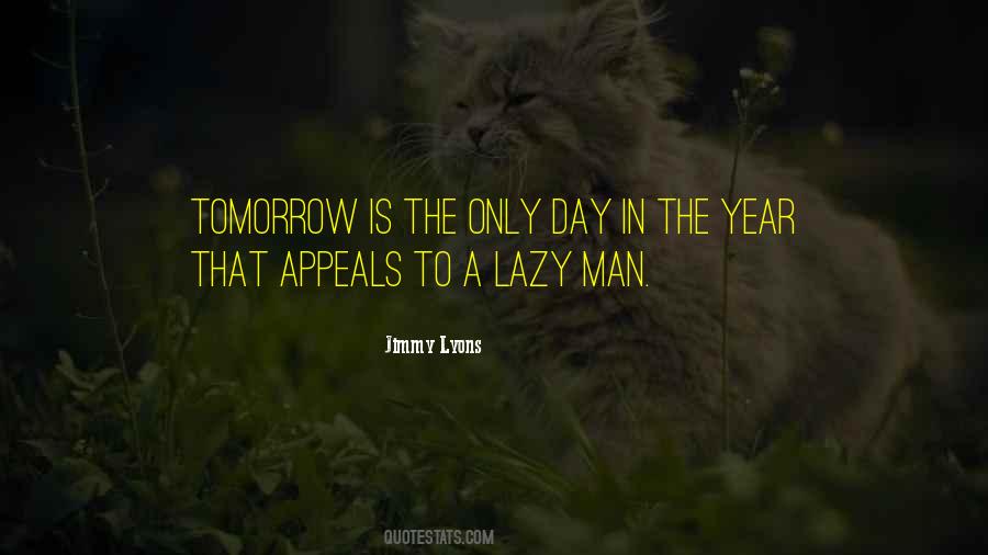 Quotes About Lazy Man #371341