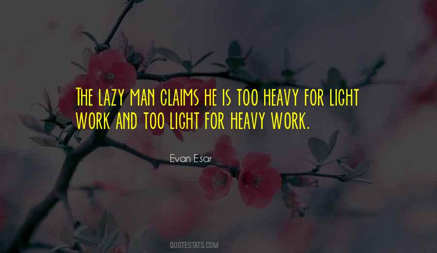 Quotes About Lazy Man #937763