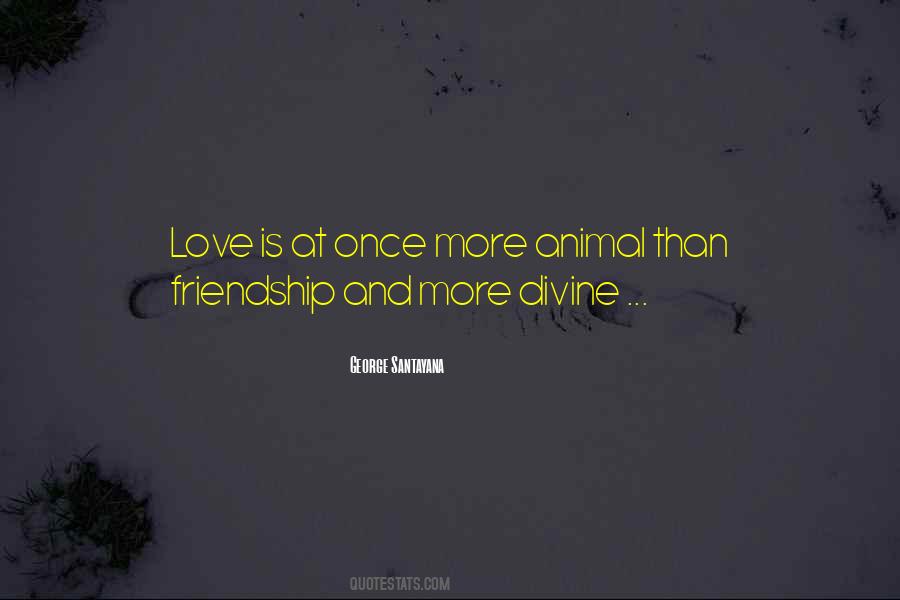 Divine Friendship Quotes #720124