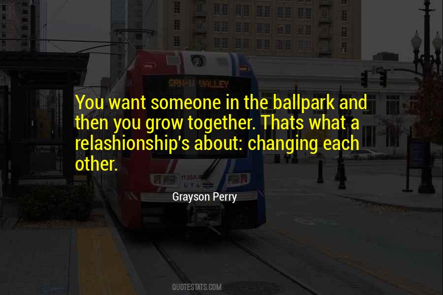 Quotes About Changing Someone #1215075