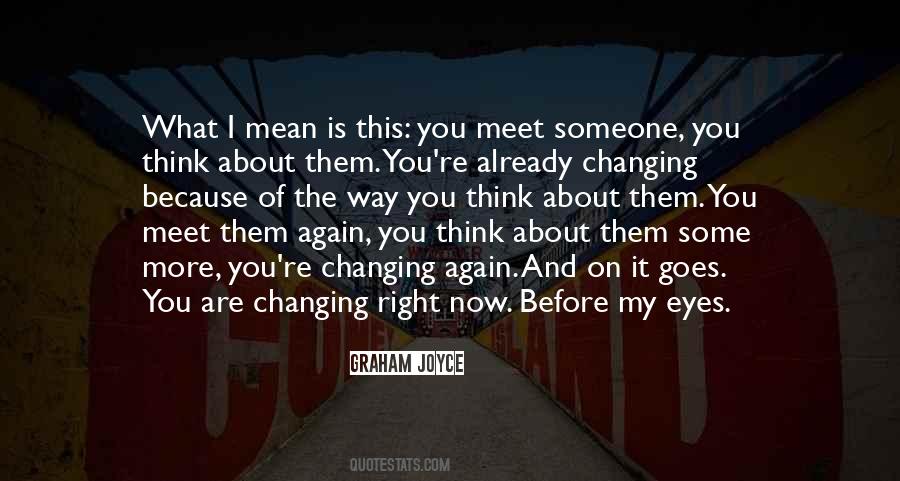 Quotes About Changing Someone #129476