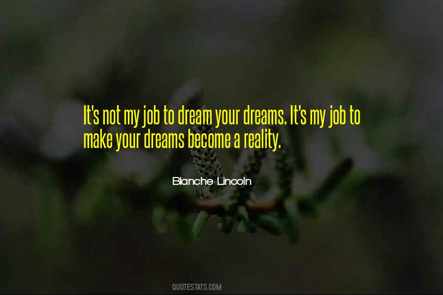 Dreams That Become Reality Quotes #1168790