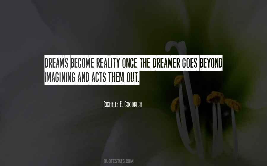 Dreams That Become Reality Quotes #1190725