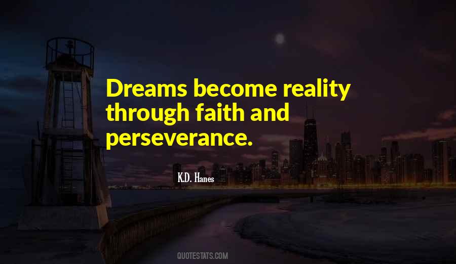 Dreams That Become Reality Quotes #1426238