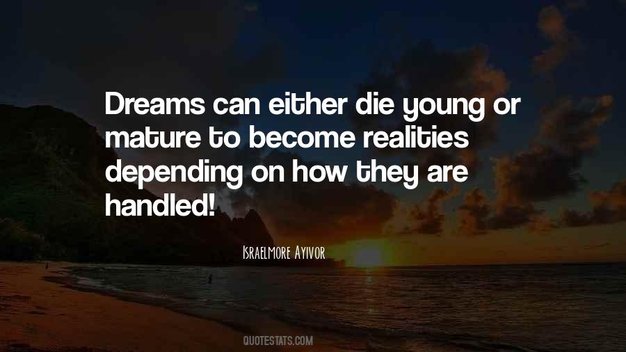 Dreams That Become Reality Quotes #1448941