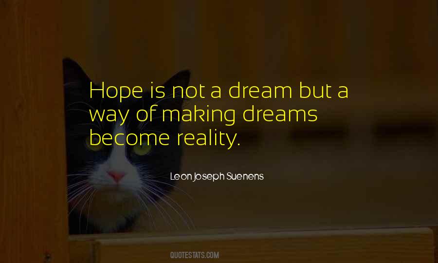 Dreams That Become Reality Quotes #692818