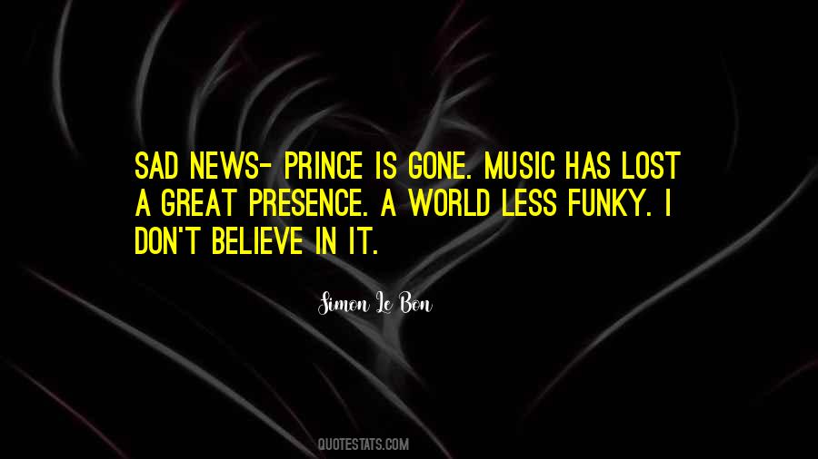 Quotes About Funky Music #476419