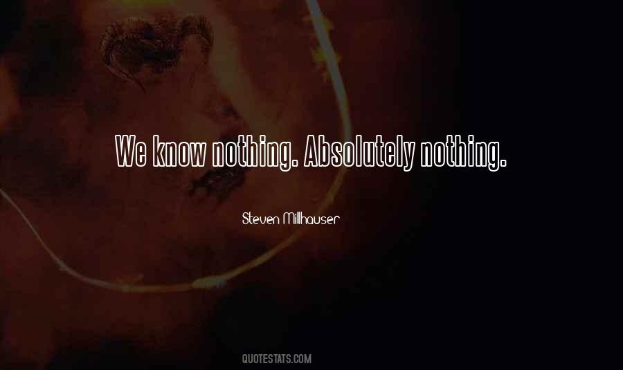 Quotes About Absolutely Nothing #1026226