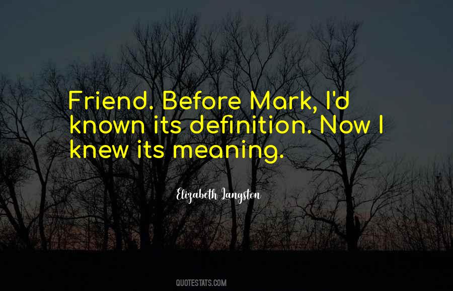 Quotes About The Meaning Of Friendship #1177926