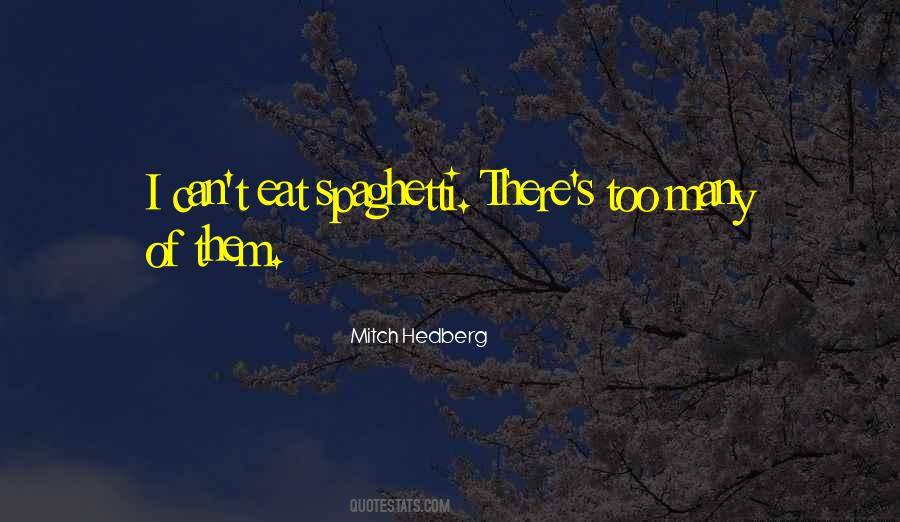 Quotes About Spaghetti #178451