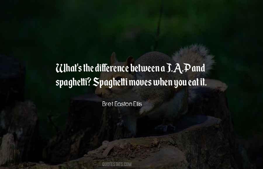 Quotes About Spaghetti #829468