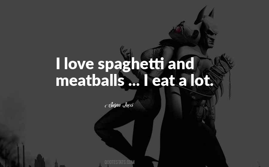 Quotes About Spaghetti #958354