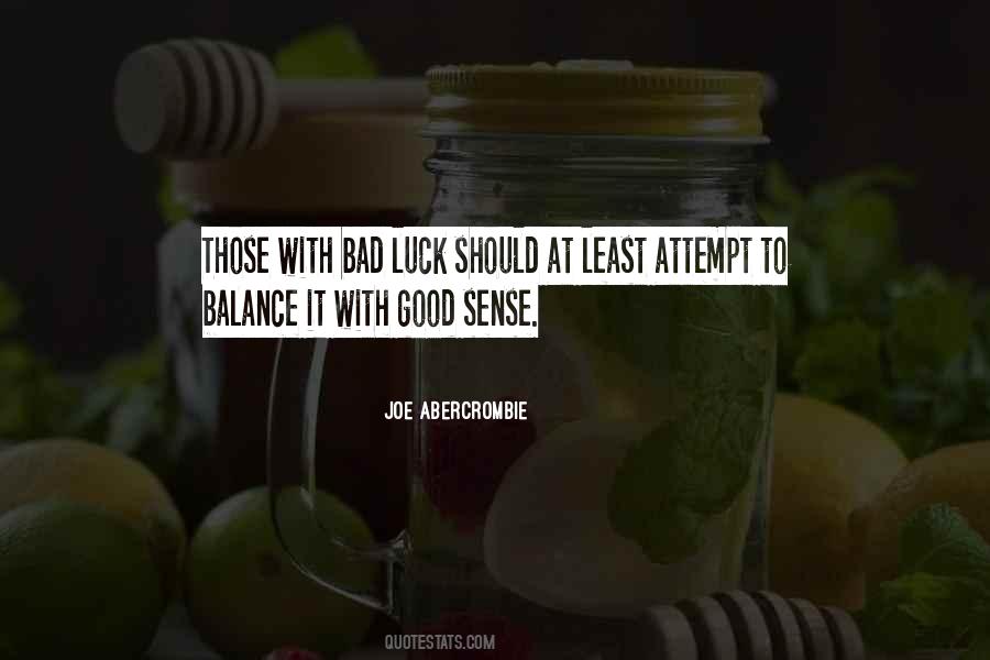 Quotes About Bad Luck To Good Luck #111025