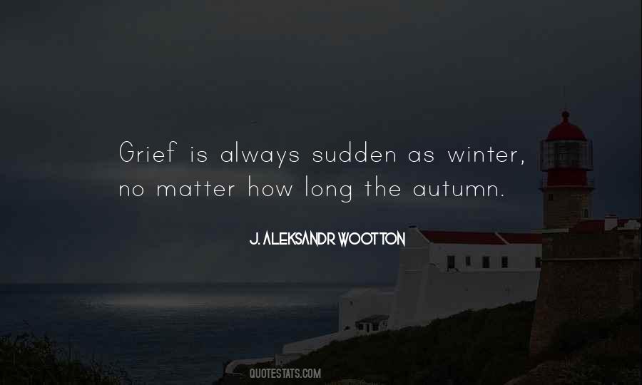 Quotes About Sudden Loss #882841