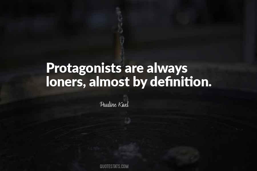 Quotes About Protagonists #1445375