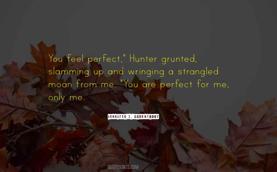 Quotes About You Are Perfect For Me #1288236