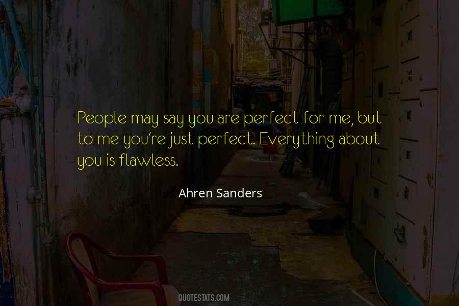 Quotes About You Are Perfect For Me #762724